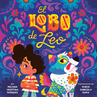 El Lobo de Leo (Leo's Lobo Spanish Edition) -- Melissa Cristina Márquez, Hardcover