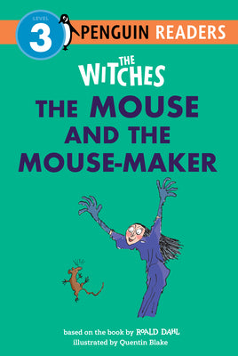 The Witches: The Mouse and the Mouse-Maker -- Roald Dahl, Paperback