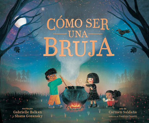 Cómo Ser Una Bruja (How to Be a Witch Spanish Edition) by Balkan, Gabrielle