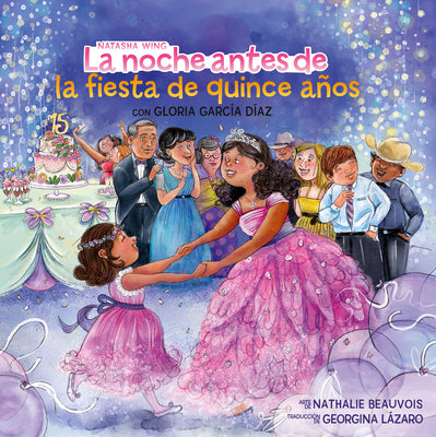 La Noche Antes de la Fiesta de Quince Años (the Night Before the Quinceañera Spanish Edition) by Wing, Natasha