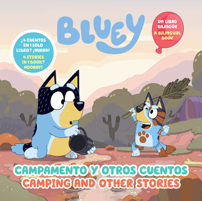 Bluey: Camping and Other Stories/Campamento Y Otros Cuentos (Bilingual English- Spanish Edition) -- Penguin Young Readers Licenses, Hardcover