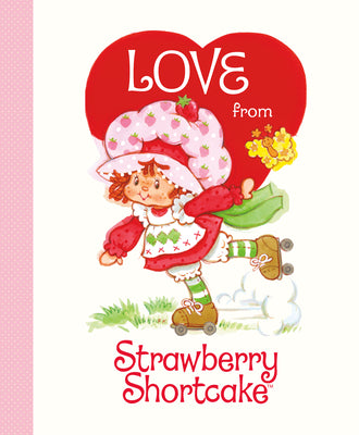 Love from Strawberry Shortcake by Pearlman, Robb