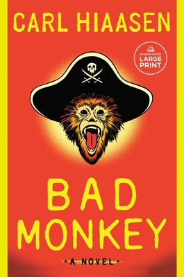 Bad Monkey -- Carl Hiaasen, Paperback
