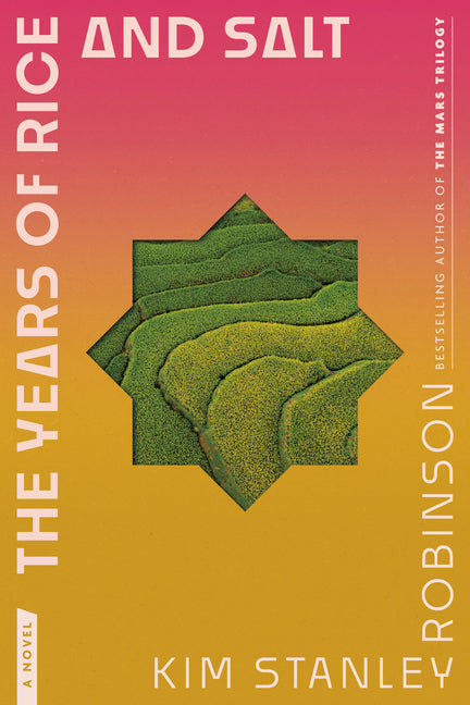 The Years of Rice and Salt -- Kim Stanley Robinson, Paperback