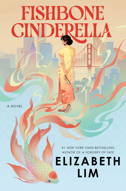 Fishbone Cinderella -- Elizabeth Lim, Hardcover