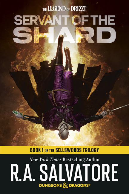 Servant of the Shard: Dungeons & Dragons: Book 1 of the Sellswords Trilogy -- R. A. Salvatore, Paperback