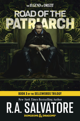Road of the Patriarch: Dungeons & Dragons: Book 3 of the Sellswords Trilogy by Salvatore, R. A.