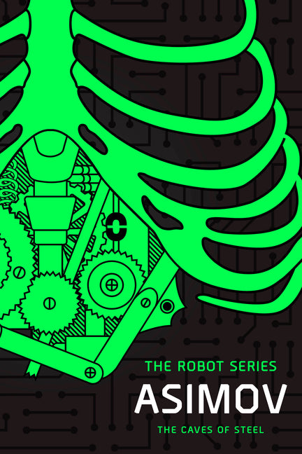 The Caves of Steel: The Robot Series -- Isaac Asimov, Paperback