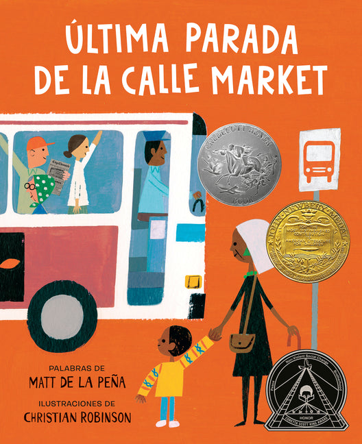 Última Parada de la Calle Market (Last Stop on Market Street Spanish Edition) -- Matt de la Peña, Hardcover