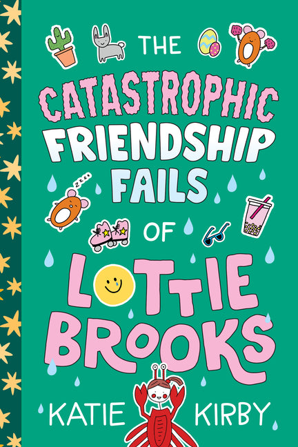 The Catastrophic Friendship Fails of Lottie Brooks -- Katie Kirby, Paperback