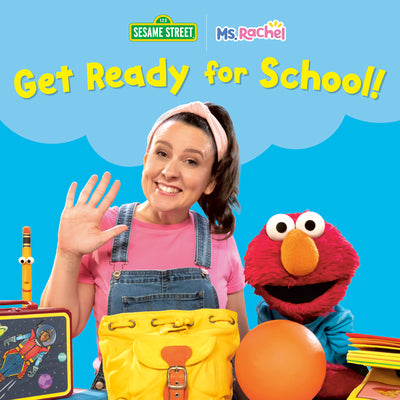 Get Ready for School! (Ms. Rachel/Sesame Street) by MS Rachel