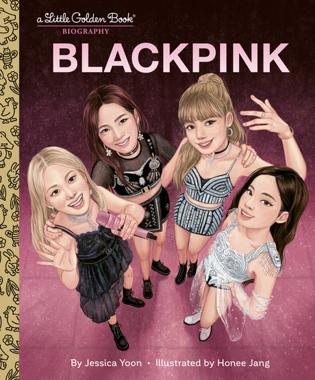 Blackpink a Little Golden Book Biography -- Jessica Yoon, Hardcover
