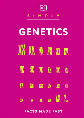 Simply Genetics: Facts Made Fast by DK
