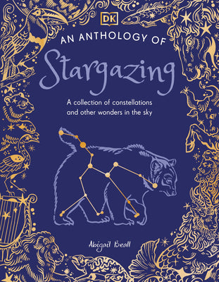 An Anthology of Stargazing: A Collection of Stars and Constellations by DK