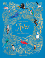 Antologia de Aves Extraordinarias (an Anthology of Exquisite Birds) by Hoare, Ben
