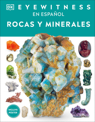 Eyewitness: Rocas Y Minerales (Rock and Mineral) by DK