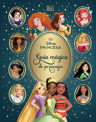 Disney Princesa Guia Magica de Personajes (Enchanted Character Guide) by DK