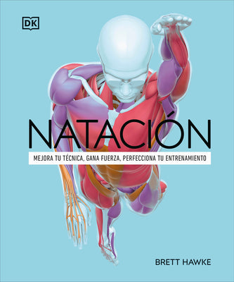 Natación (Science of Swimming) -- Brett Hawke, Paperback