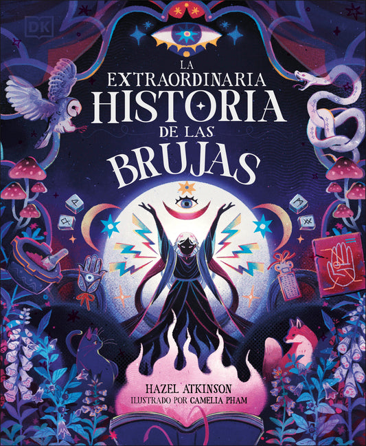 La Extraordinaria Historia de Las Brujas (the Extraordinary History of Witches) -- Hazel Atkinson, Hardcover