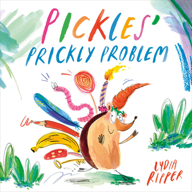 Pickles' Prickly Problem -- Lydia Ripper, Hardcover