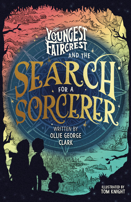 Youngest Faircrest and the Search for a Sorcerer -- Ollie George Clark, Paperback