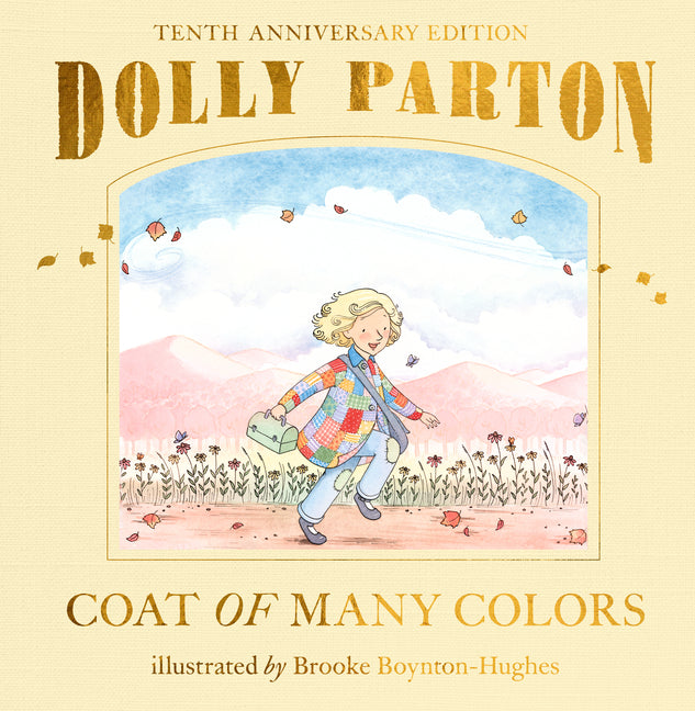 Coat of Many Colors: 10th Anniversary Edition -- Dolly Parton, Hardcover