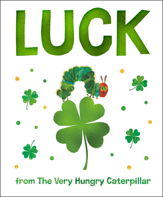Luck from the Very Hungry Caterpillar -- Eric Carle, Board Book