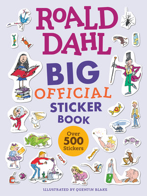Roald Dahl: Big Official Sticker Book -- Roald Dahl, Paperback