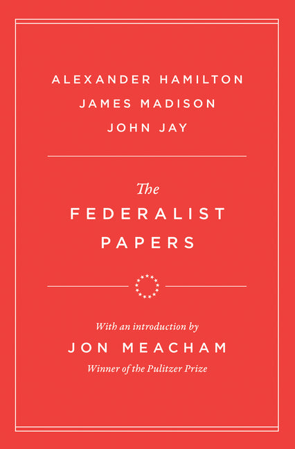The Federalist Papers by Hamilton, Alexander