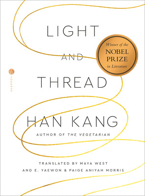 Light and Thread by Kang, Han