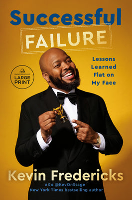 Successful Failure: Lessons Learned Flat on My Face -- Kevin Fredericks, Paperback