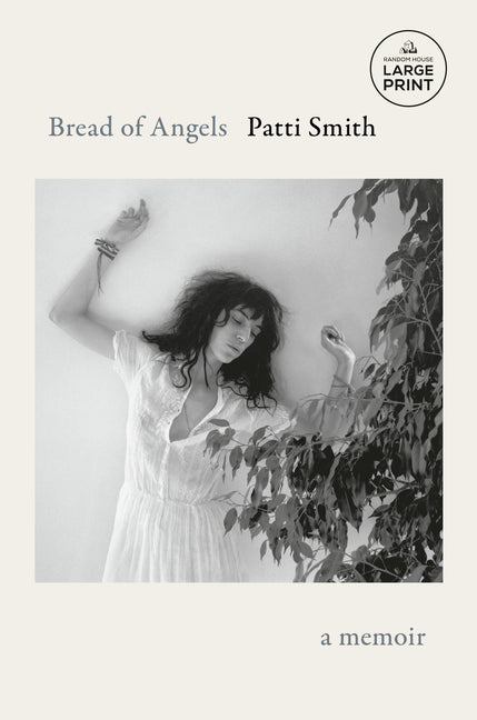 Bread of Angels: A Memoir -- Patti Smith, Paperback