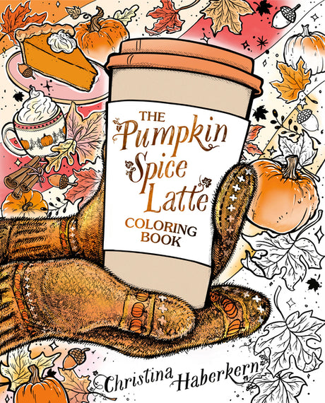 The Pumpkin Spice Latte Coloring Book -- Christina Haberkern, Paperback