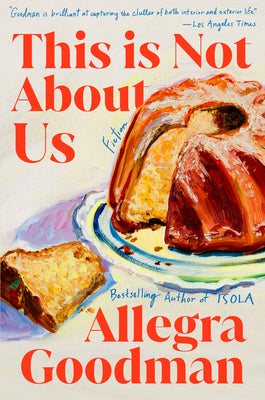 This Is Not about Us: Fiction -- Allegra Goodman, Paperback