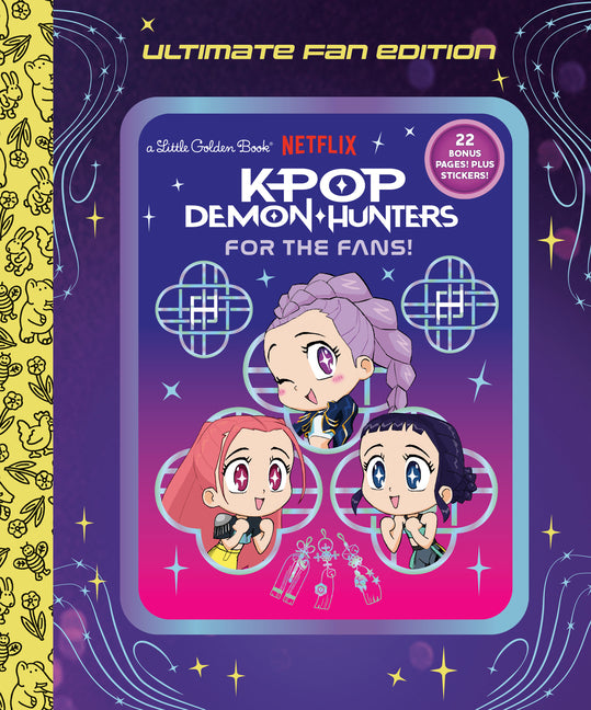 For the Fans!: Ultimate Fan Edition Little Golden Book (Kpop Demon Hunters) -- Angela Song, Hardcover