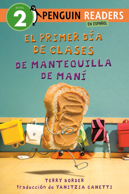 El Primer Día de Clases de Mantequilla de Maní (Peanut Butter's First Day of School Spanish Edition) -- Terry Border, Hardcover