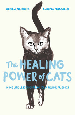 The Healing Power of Cats by Nunstedt, Carina