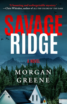 Savage Ridge -- Morgan Greene, Paperback