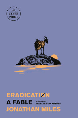 Eradication: A Fable -- Jonathan Miles, Paperback