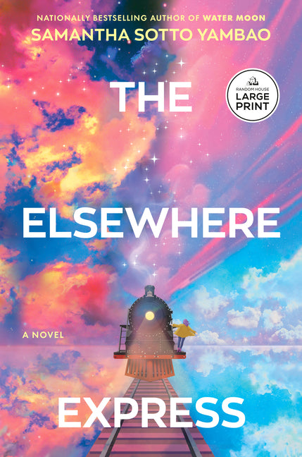 The Elsewhere Express -- Samantha Sotto Yambao, Paperback