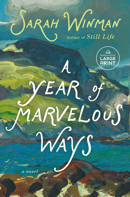 A Year of Marvelous Ways -- Sarah Winman, Paperback