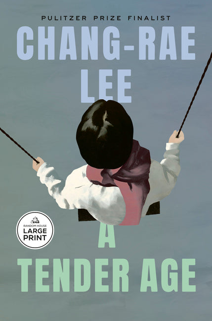A Tender Age -- Chang-Rae Lee, Paperback