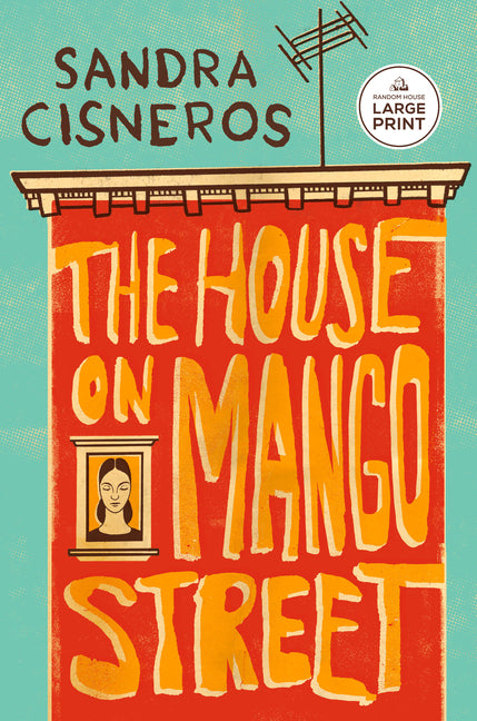 The House on Mango Street -- Sandra Cisneros, Paperback