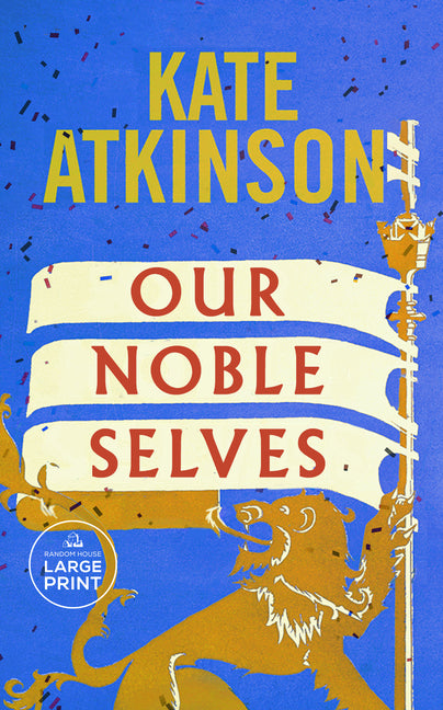 Our Noble Selves -- Kate Atkinson, Paperback