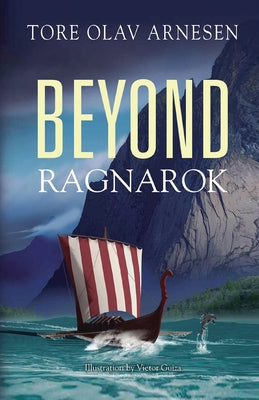 Beyond Ragnarok -- Tore Arnesen, Paperback