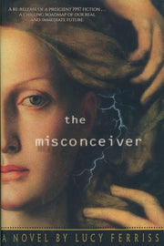 The Misconceiver by Ferriss, Lucy