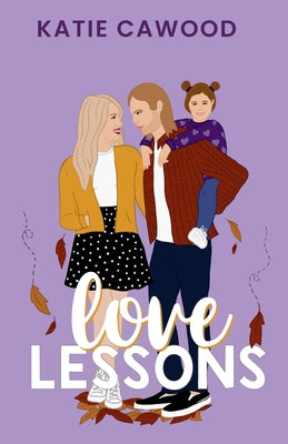 Love Lessons by Cawood, Katie