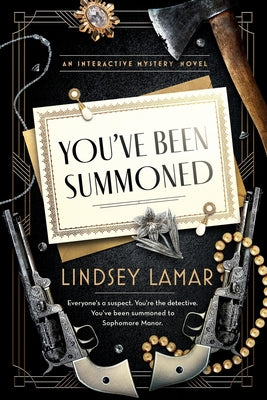 You've Been Summoned: An Interactive Mystery -- Lindsey Lamar, Paperback