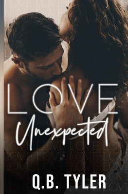 Love Unexpected by Tyler, Q. B.