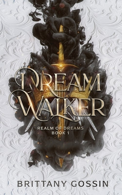 Dream Walker -- Brittany Gossin, Paperback